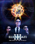 Kiss the Giraffe Productions - Production History - Illuminati 3: The End of the World (2012)